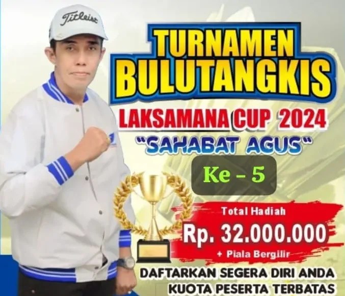 Warganet Ayo Segera Daftarkan Diri Anda Dalam Tournamen Bulutangkis Laksamana Cup Sahabat Agus Ke 5 Dengan Total Hadiah 32 JT