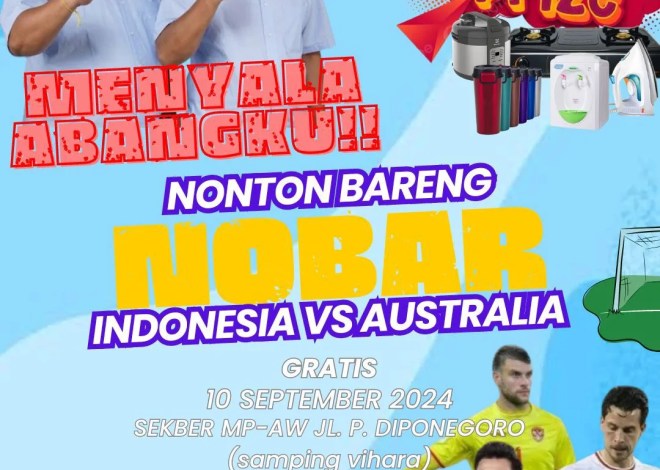 Gelar Nobar Indonesia VS Australia, MP – AW ( Menyala Abangku ) Siapkani Doorprize Untuk Masyarakat