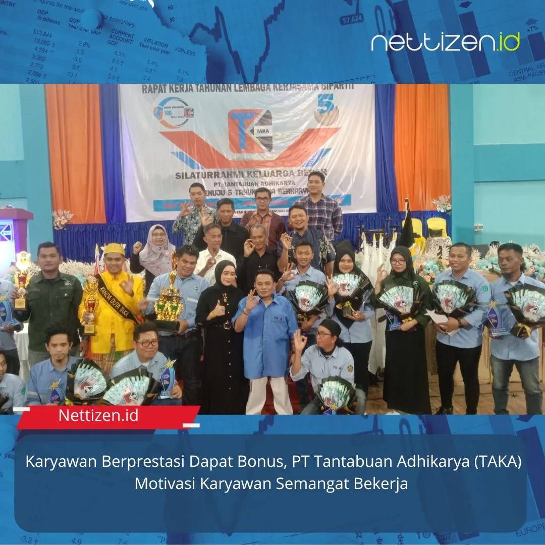 Karyawan Berprestasi Dapat Bonus, PT Tantabuan Adhikarya (TAKA) Motivasi Karyawan Semangat Bekerja