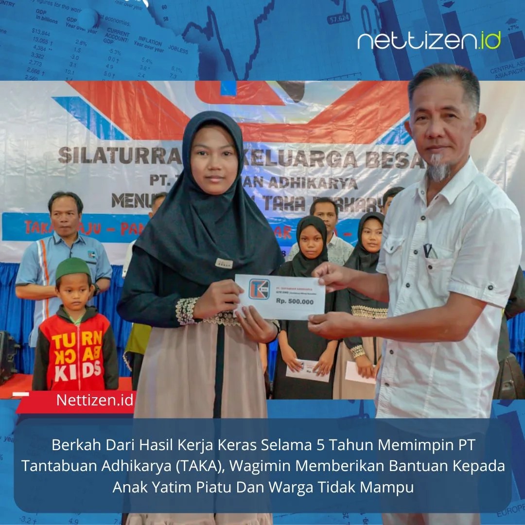 Berkah Dari Hasil Kerja Keras Selama 5 Tahun Memimpin PT Tantabuan Adhikarya (TAKA), Wagimin Memberikan Bantuan Kepada Anak Yatim Piatu Dan Warga Tidak Mampu