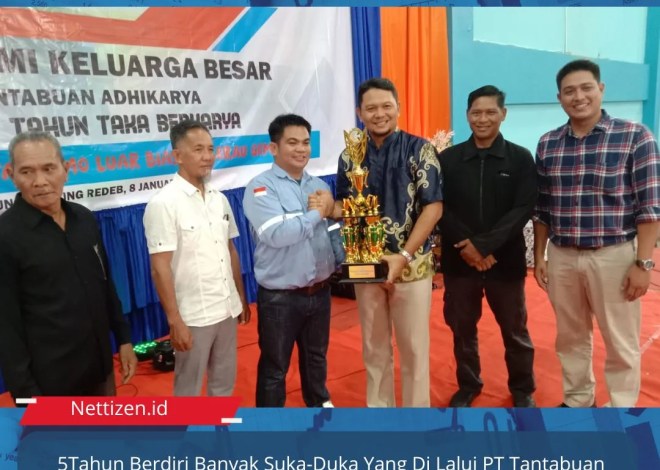 5 Tahun Berdiri Banyak Suka-Duka Yang Di Lalui PT Tantabuan Adhikarya Sehingga Berhasil Mendapatkan Sejumlah Penghargaan