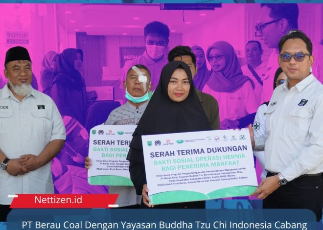 PT Berau Coal Dengan Yayasan Buddha Tzu Chi Indonesia Cabang Sinar Mas Melaksanakan Kegiatan Bhakti Sosial Operasi Gratis, Katarak, Hernia, Bibir Sumbing Dan Benjolan.