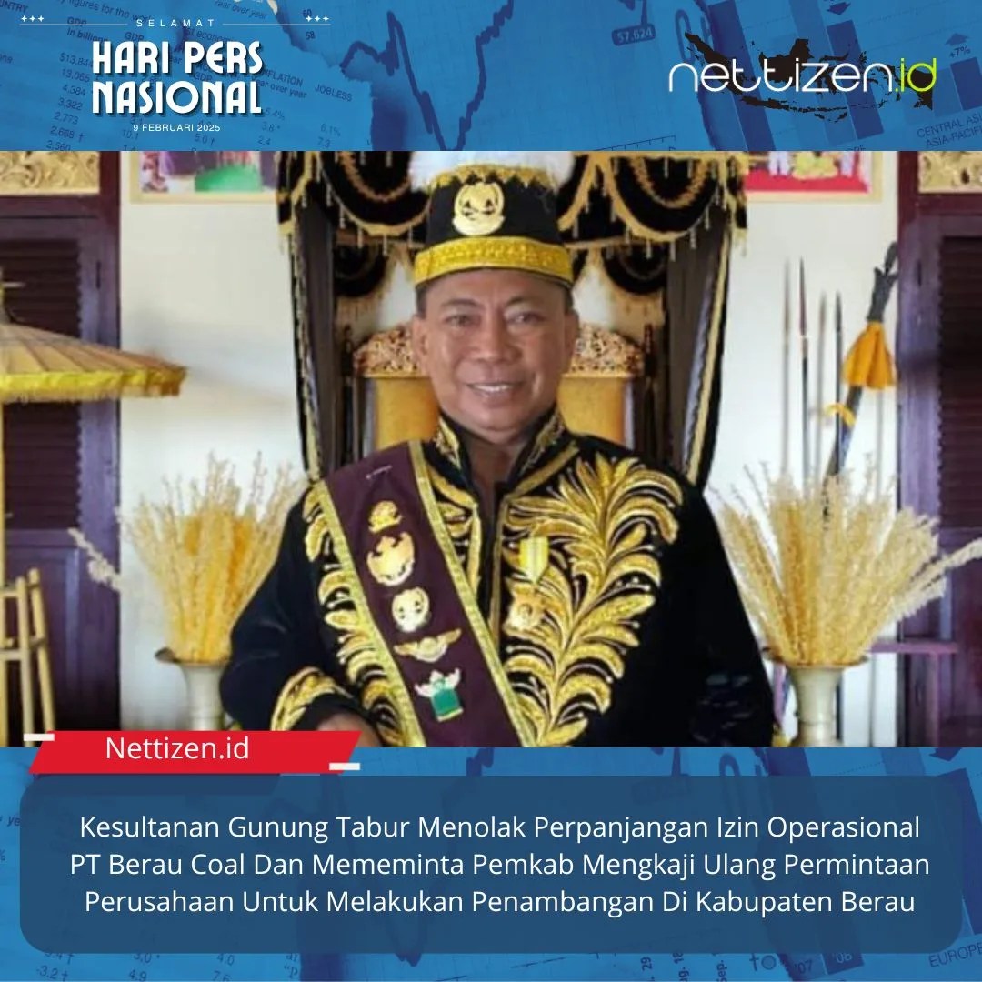 Kesultanan Gunung Tabur Menolak Perpanjangan Izin Operasional PT Berau Coal Dan Mememinta Pemkab Mengkaji Ulang Permintaan Perusahaan Untuk Melakukan Penambangan Di Kabupaten Berau
