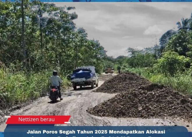 Jalan Poros Segah Tahun 2025 Mendapatkan Alokasi Anggaran Perbaikan Jalan Rp61.9 M Dengan Ruas Penangan Pekerjaan