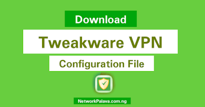 tweakware vpn configuration file download