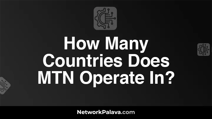 How Many Countries Does MTN Operate In?