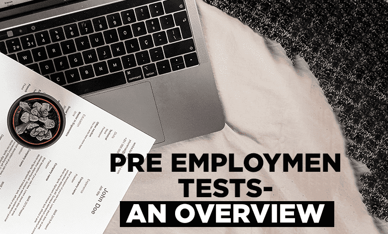 Pre Employment Tests- An Overview. » NetworkUstad