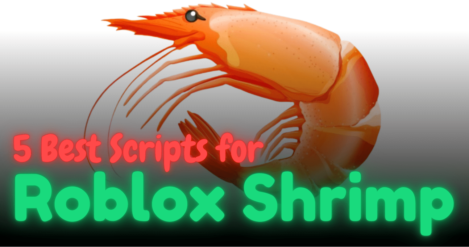 5 Best Scripts For Shrimp Game 5 Best Scripts For Shrimp Game 