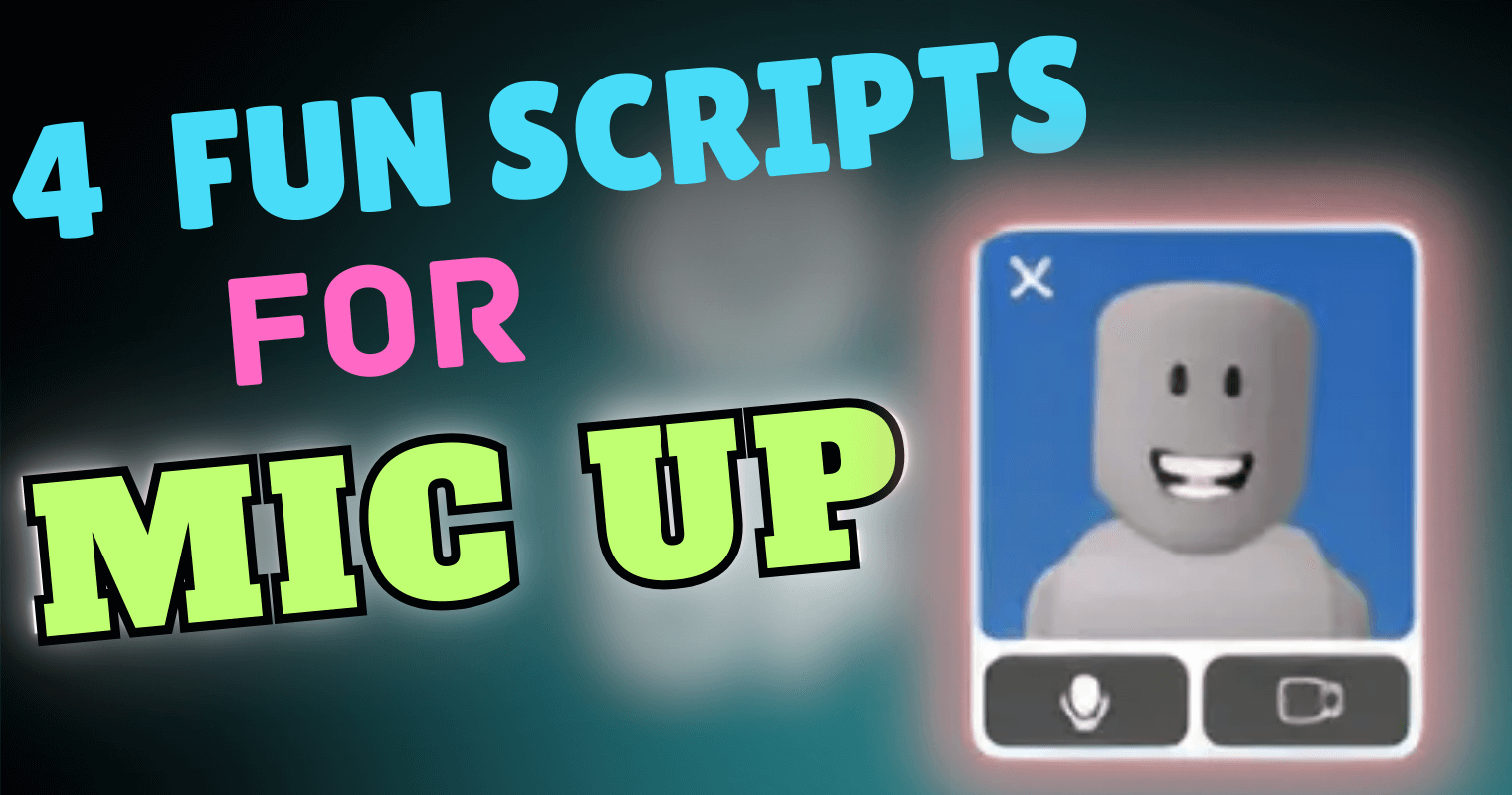 4 Fun Roblox Scripts For MIC UP Adventures 4 Fun Roblox Scripts For MIC UP 1 
