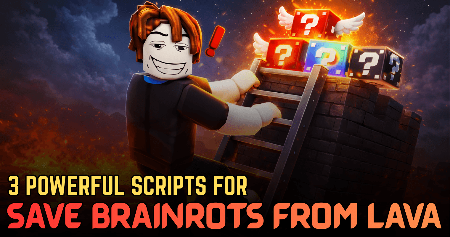 3 Powerful Save Brainrots From LAVA Scripts Lava Walk 3 Powerful Save Brainrots From LAVA Scripts - Lava Walk 1 