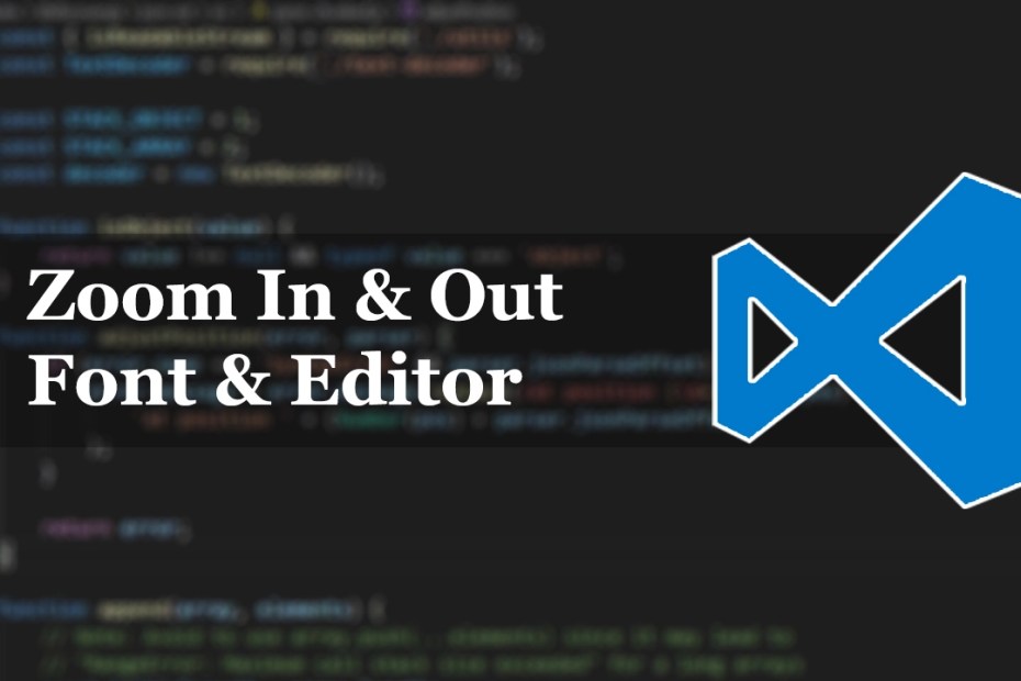 vs code zoom in and out font editor featured image