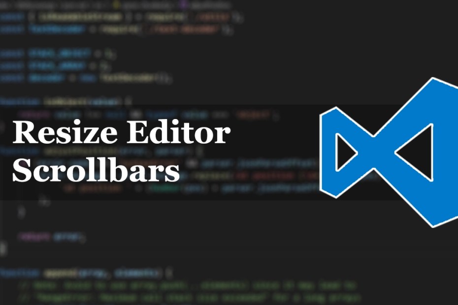 vs code resize editor scrollbars