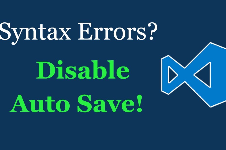 VS Code Disable Auto Save when Errors