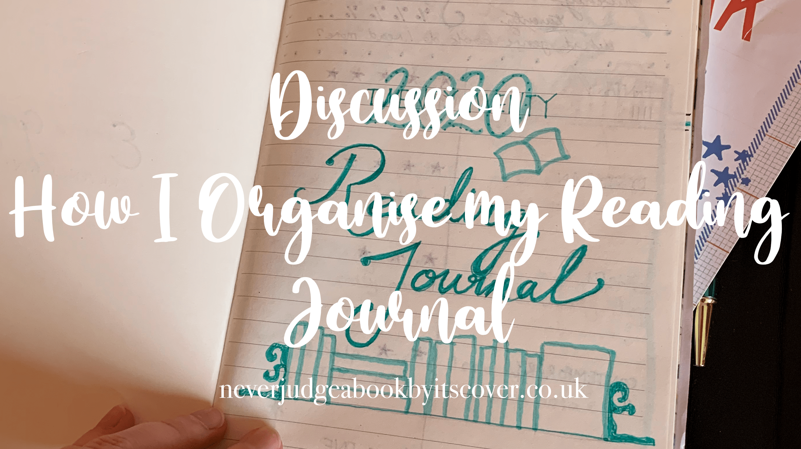 Discussion | How I Organise my Reading Journal – Never Judge a 