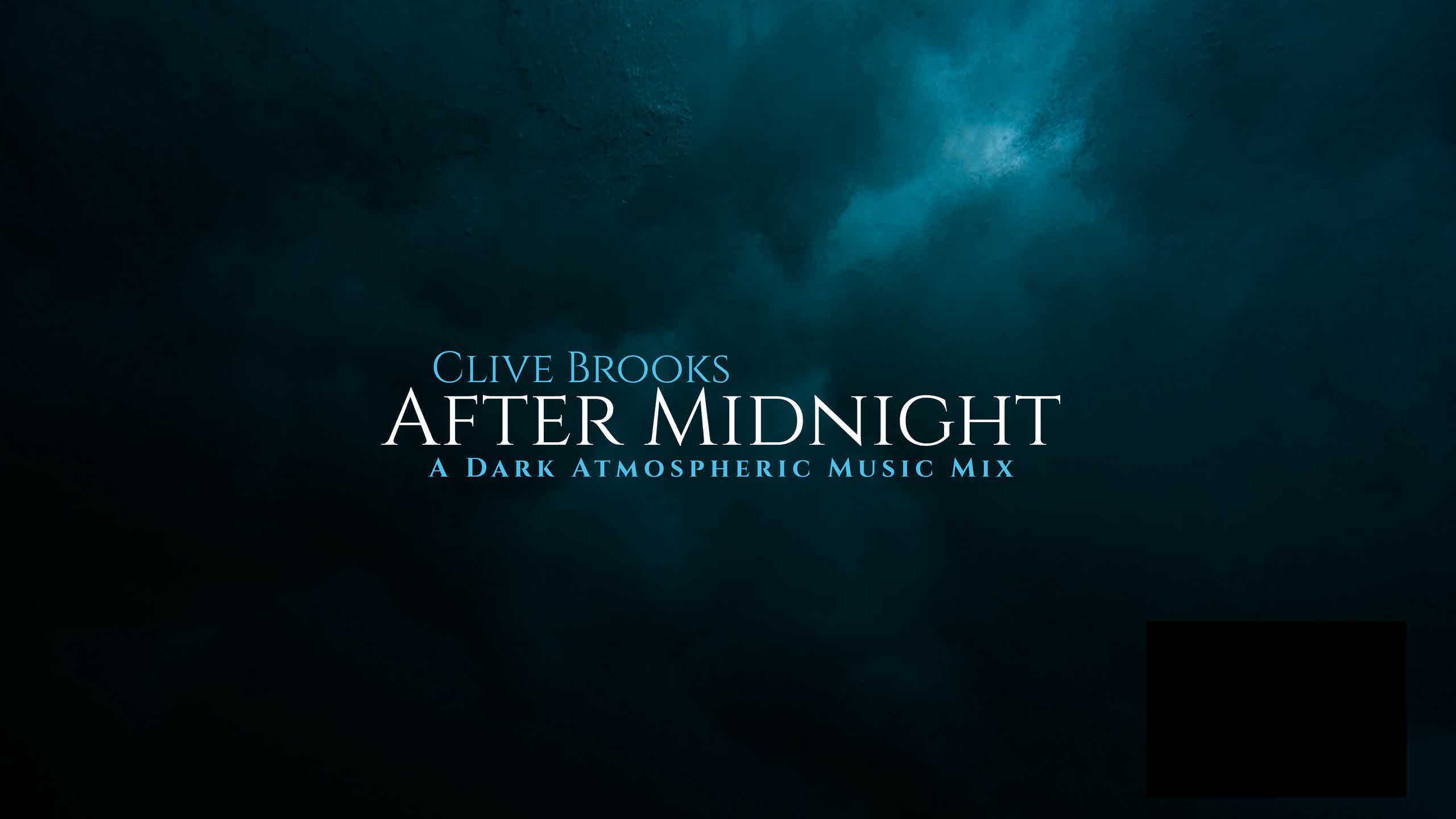 After Midnight – Dark Ambient Atmospheric Music Mix