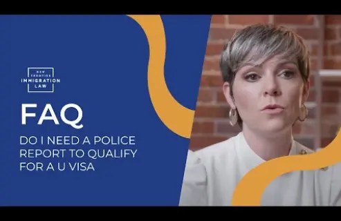 Do I need a police report to qualify for a U visa