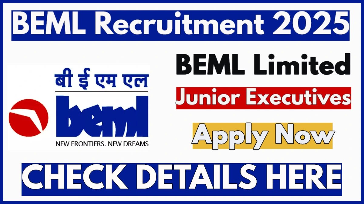 BEML Junior Executives Recruitment 2025 – Apply Online for 119 Posts, Salary ₹43,000 (Last Date: Sep 26)