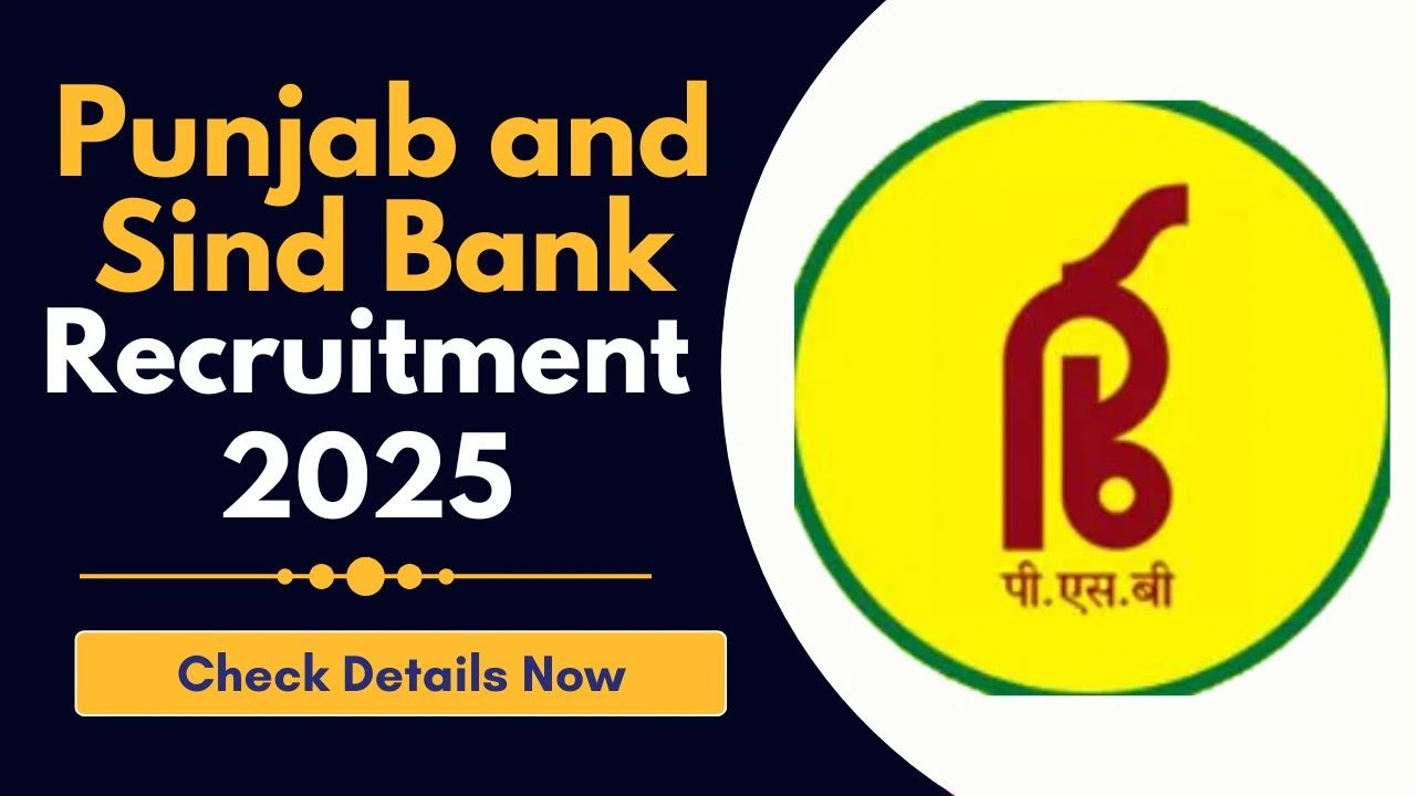 Punjab and Sind Bank Recruitment 2025 – Apply Online for 190 Credit Manager & Agriculture Manager Posts