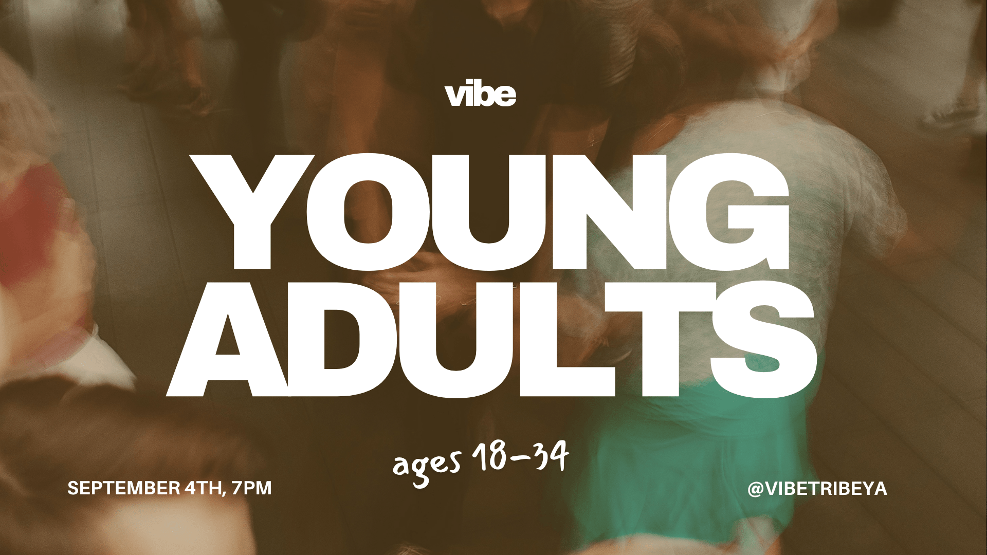 Vibe Young Adults Gathering – September 4th, 2026 | 7PM