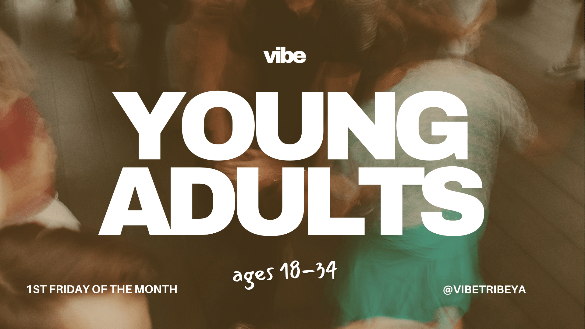Vibe Young Adults Gathering – November 6th, 2026 | 7PM