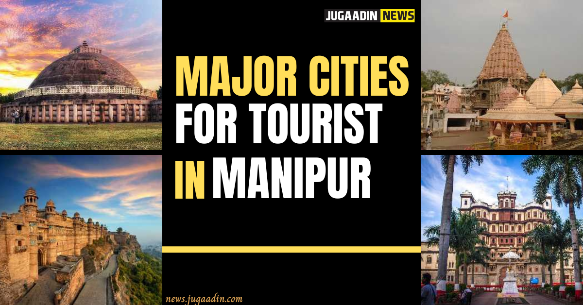 major cities for tourism in Manipur