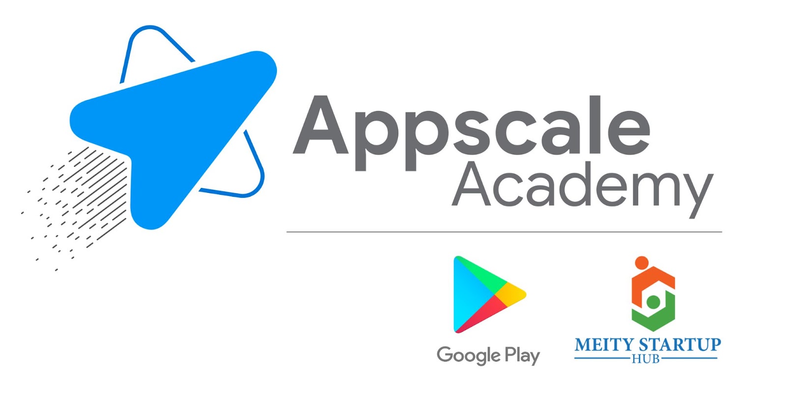 Appscale Academy by google play and Meity Startup hub