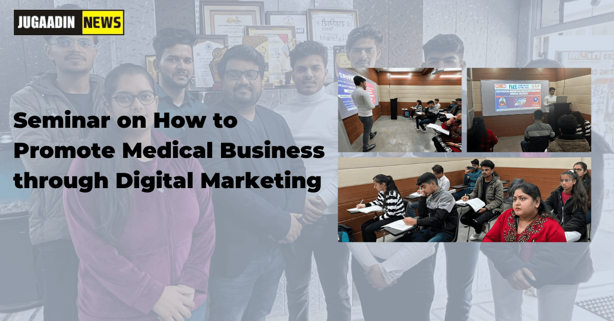 Seminar on How to Promote Medical Business Through Digital Marketing