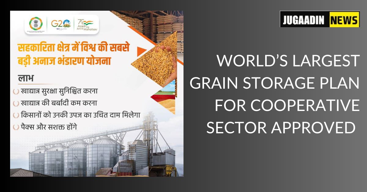 Largest grain storage plan Jugaadin News