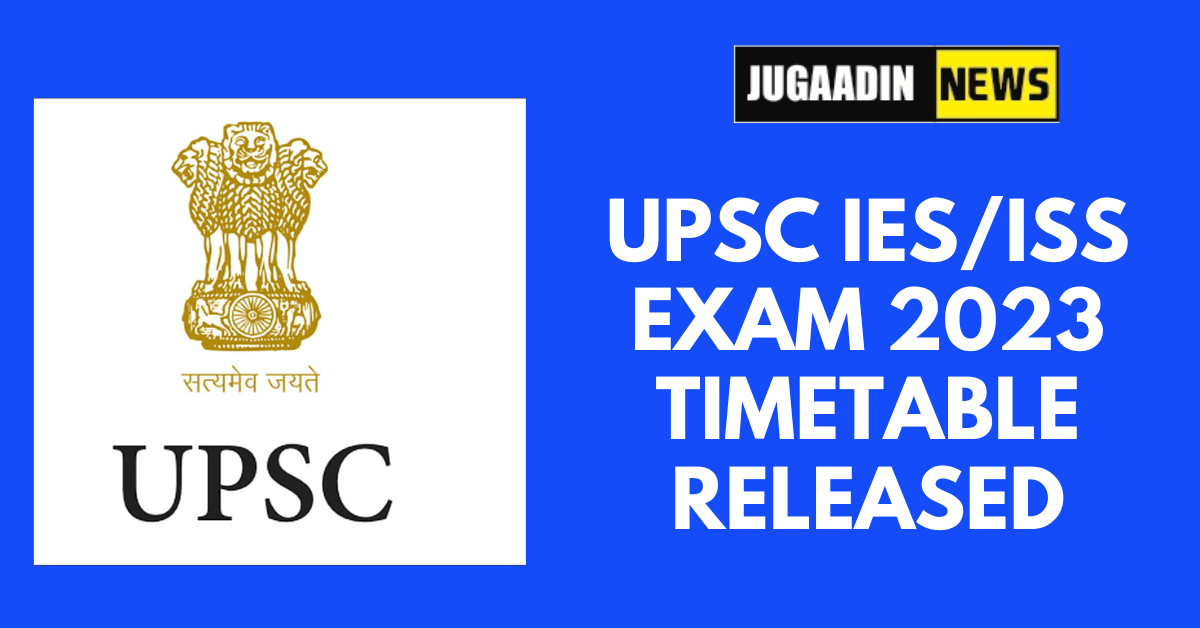 UPSC-IESISS-Exam-2023-TIMETABLE-RELEASED