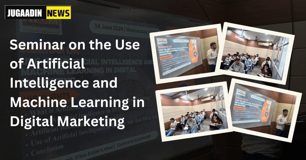 Digital Marketing Seminar Fest 2024: Seminar on the use of Artificial Intelligence and Machine Learning in Digital Marketing organized h
