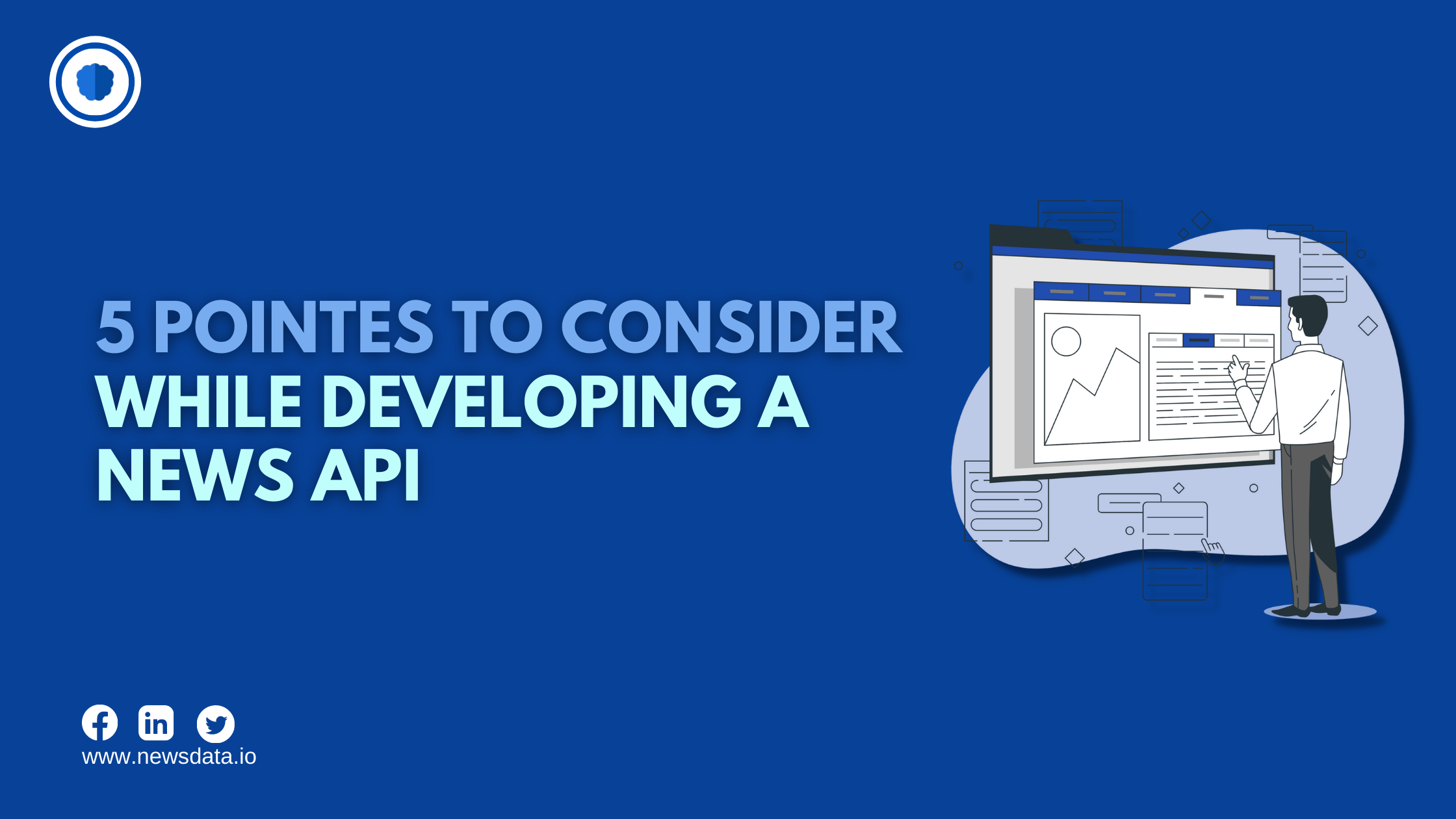 5 points to consider while developing a News API