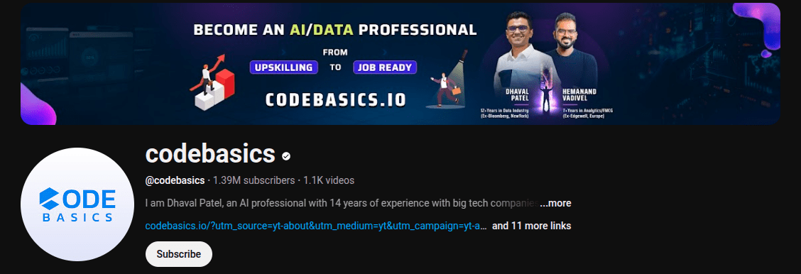 Code Basics is a YouTube channel owned by Dhaval Patel, a data entrepreneur with over 17 years of experience. This channel has over 1.3 million subscribers and views reach in millions. His mission is to make data science, analytics, and AI accessible to everyone.