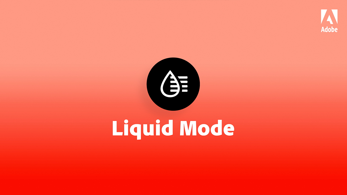 Adobe Liquid Mode