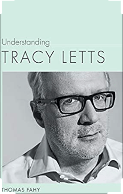 Understanding Tracy Letts