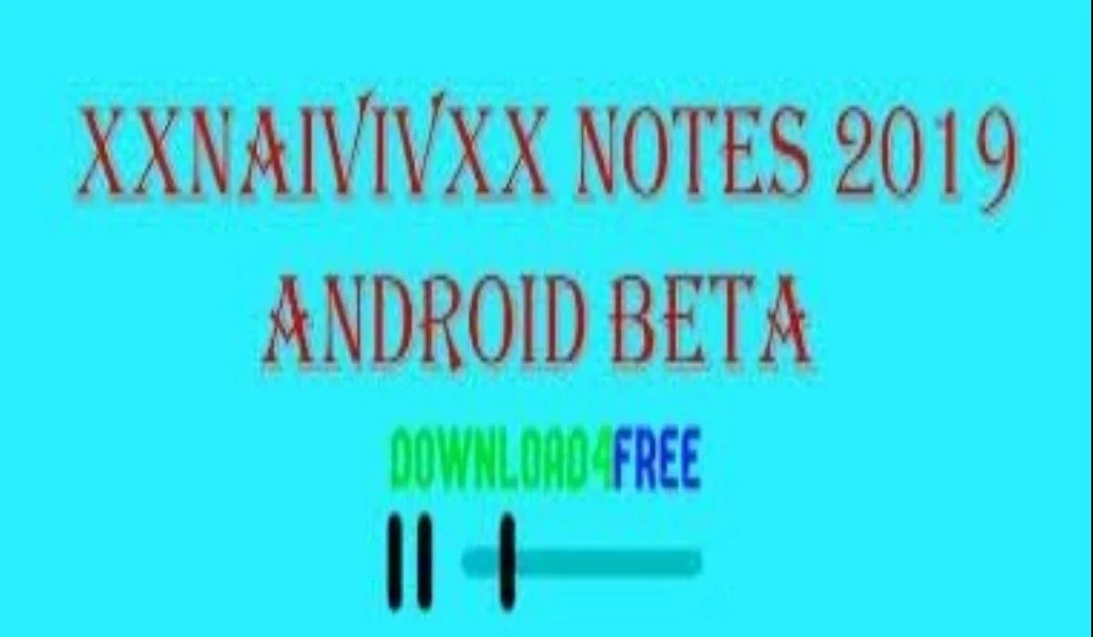 Xxnaivivxx notes 2019 android beta