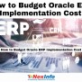 How To Budget Oracle ERP Implementation Costs | Nexinfo