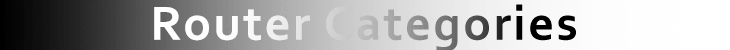 Router Categories