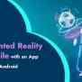 Learn How To Build Augmented Reality Mobile Apps For Android | Tutorial.