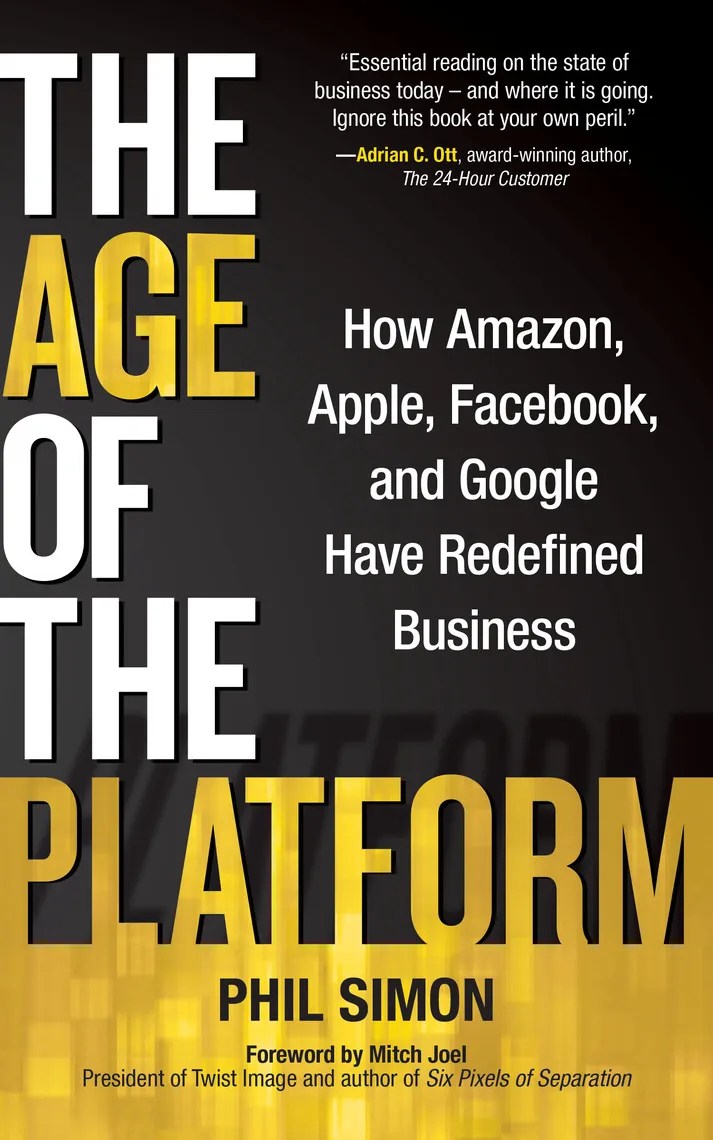 The Age Of The Platform – Phil Simon Book Summary