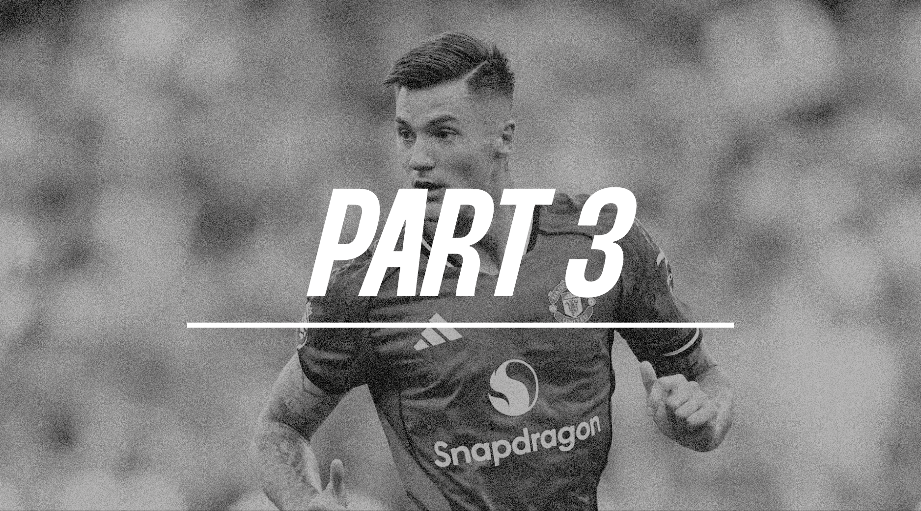 Manchester United Squad (Part 3)