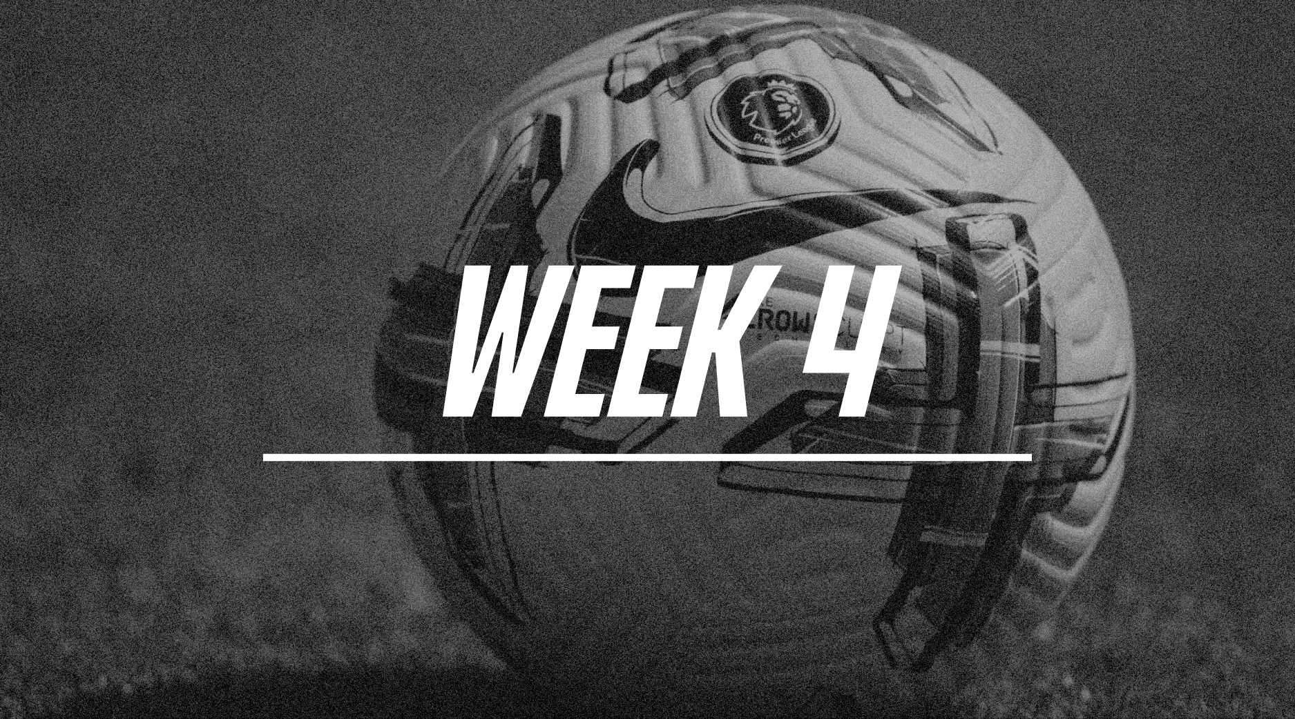 Premier League Week 4