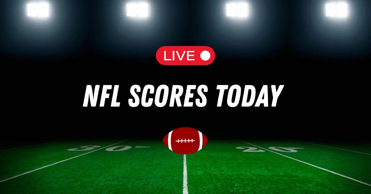 NFL Scores Today 2025 Live Updates Game Results NFL Live Scores Today 