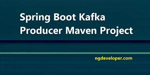 Spring-Boot-Kafka-Producer-Maven-Project-featured