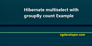 hibernate-multiselect-groupby-count-example-featured