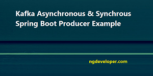 kafka-asynchronous-synchronous-spring-boot-producer-example-featured