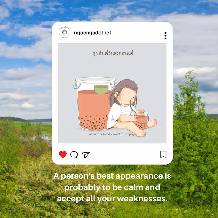 A person's best appearance is probably to be calm and accept all your weaknesses