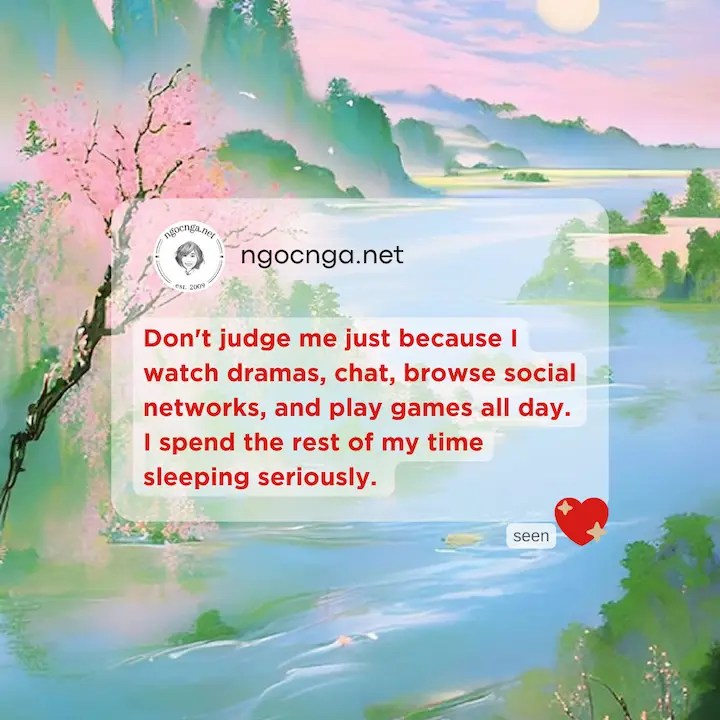 Don't judge me just because I watch dramas, chat, browse social networks, and play games all day