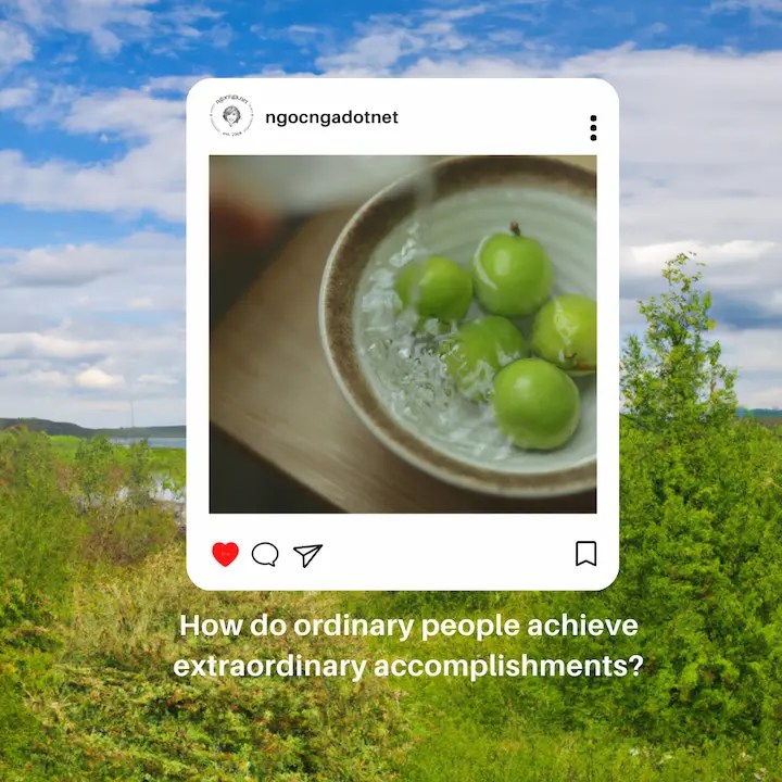 How do ordinary people achieve extraordinary accomplishments?