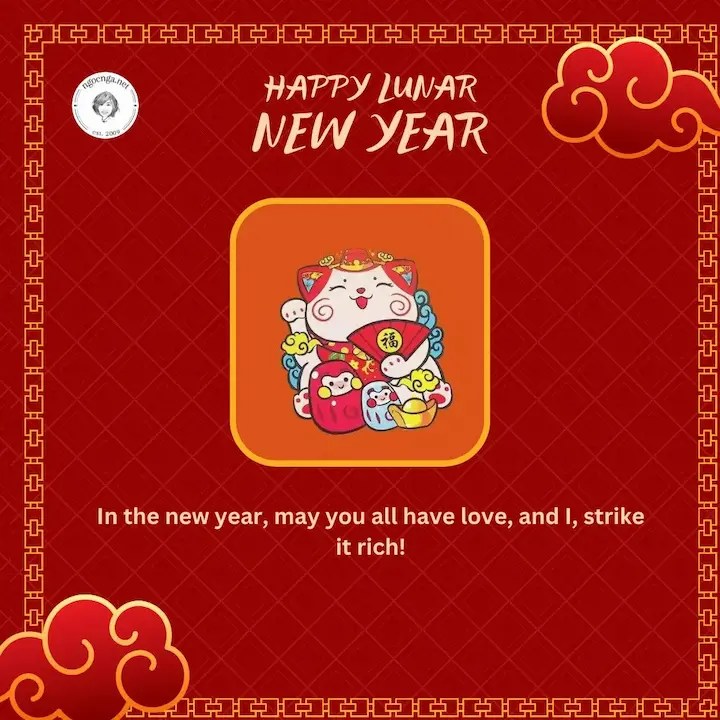 In the new year, may you all have love, and I, strike it rich
