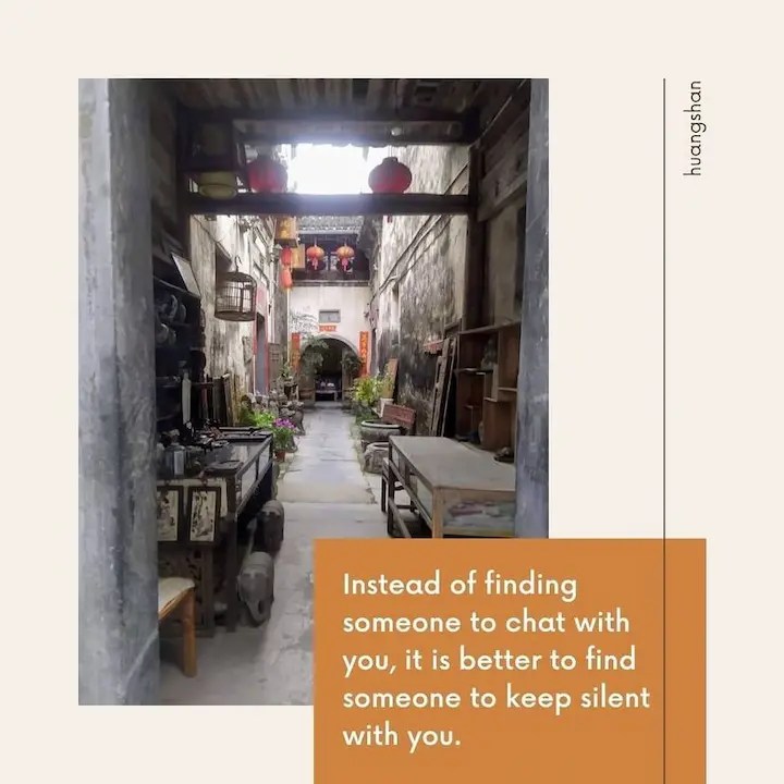 Instead of finding someone to chat with you, it is better to find someone to keep silent with you